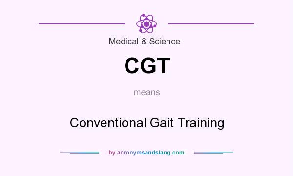 What does CGT mean? It stands for Conventional Gait Training
