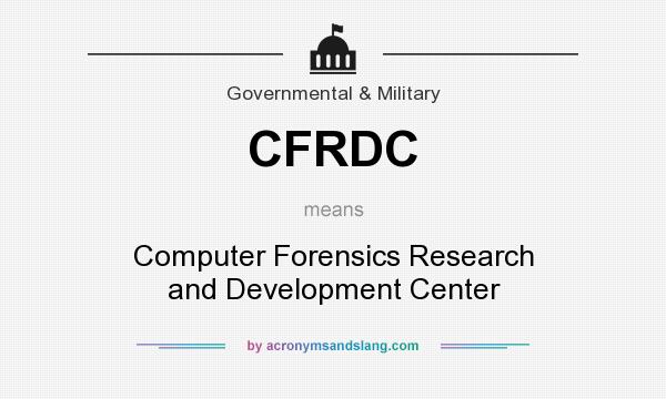 What does CFRDC mean? It stands for Computer Forensics Research and Development Center