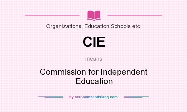 What does CIE mean? It stands for Commission for Independent Education