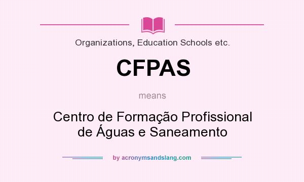 What does CFPAS mean? It stands for Centro de Formação Profissional de Águas e Saneamento