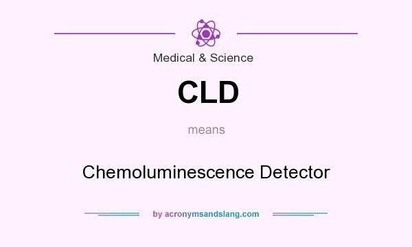 What does CLD mean? It stands for Chemoluminescence Detector