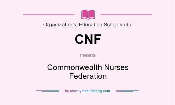 What does CNF mean? It stands for Commonwealth Nurses Federation