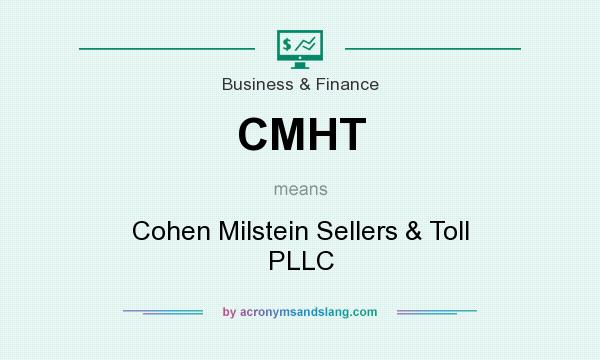 What does CMHT mean? It stands for Cohen Milstein Sellers & Toll PLLC