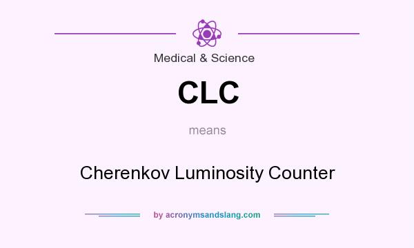 What does CLC mean? It stands for Cherenkov Luminosity Counter