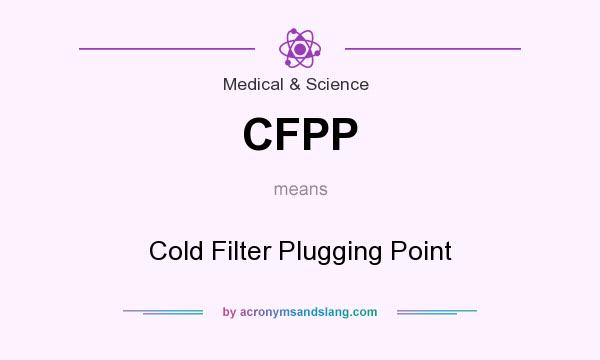 What does CFPP mean? It stands for Cold Filter Plugging Point