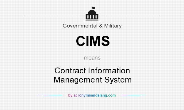 What does CIMS mean? It stands for Contract Information Management System
