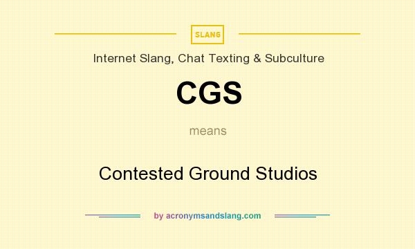 What does CGS mean? It stands for Contested Ground Studios