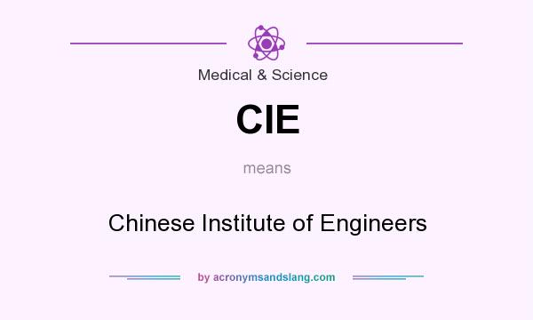 What does CIE mean? It stands for Chinese Institute of Engineers