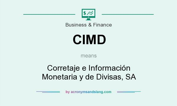 What does CIMD mean? It stands for Corretaje e Información Monetaria y de Divisas, SA