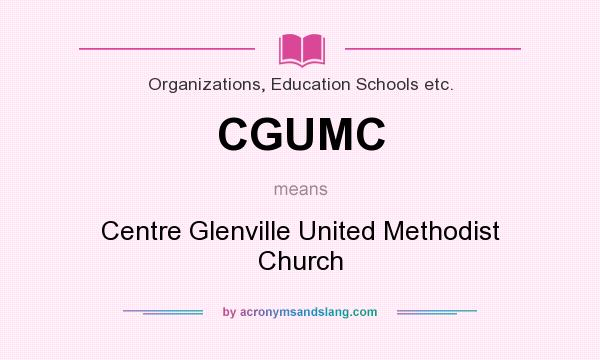 What does CGUMC mean? It stands for Centre Glenville United Methodist Church