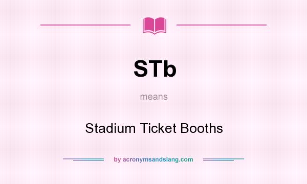 What does STb mean? It stands for Stadium Ticket Booths