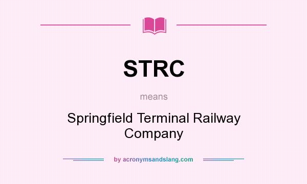 What does STRC mean? It stands for Springfield Terminal Railway Company