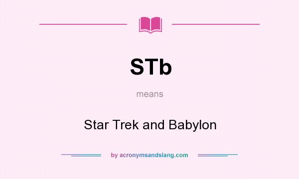 What does STb mean? It stands for Star Trek and Babylon
