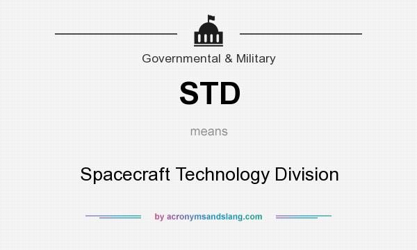 What does STD mean? It stands for Spacecraft Technology Division