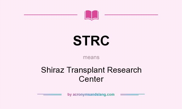 What does STRC mean? It stands for Shiraz Transplant Research Center