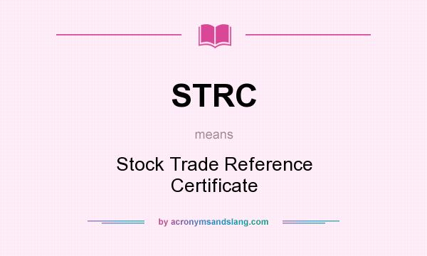 What does STRC mean? It stands for Stock Trade Reference Certificate
