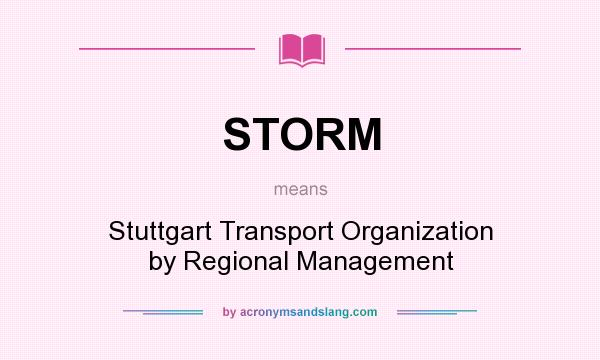 What does STORM mean? It stands for Stuttgart Transport Organization by Regional Management