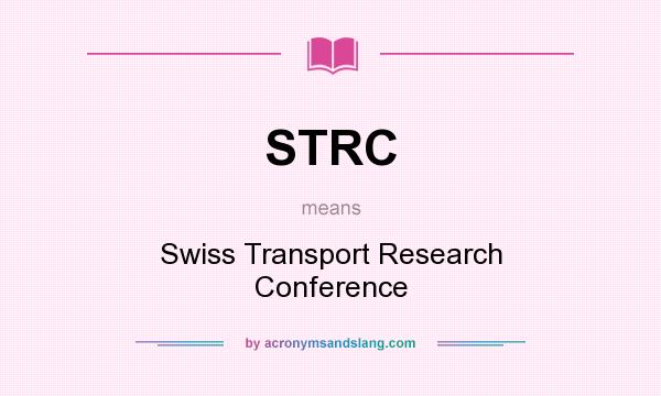 What does STRC mean? It stands for Swiss Transport Research Conference