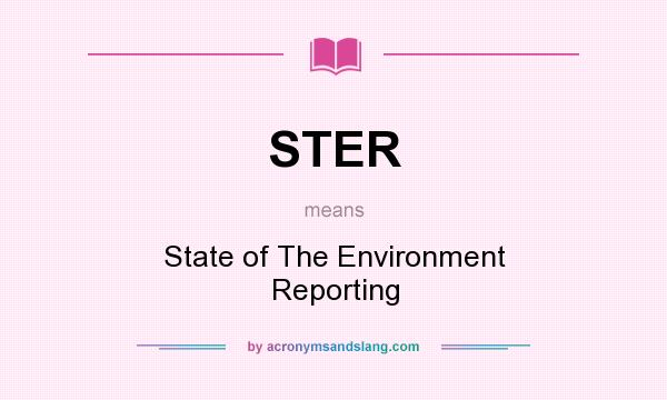 What does STER mean? It stands for State of The Environment Reporting