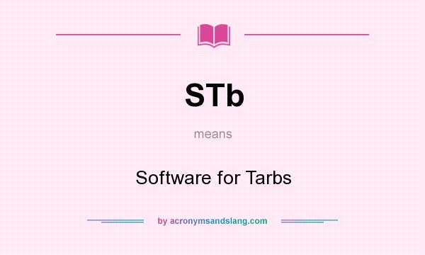 What does STb mean? It stands for Software for Tarbs