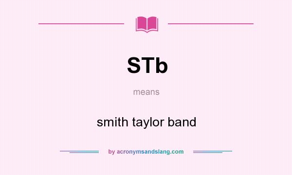 What does STb mean? It stands for smith taylor band