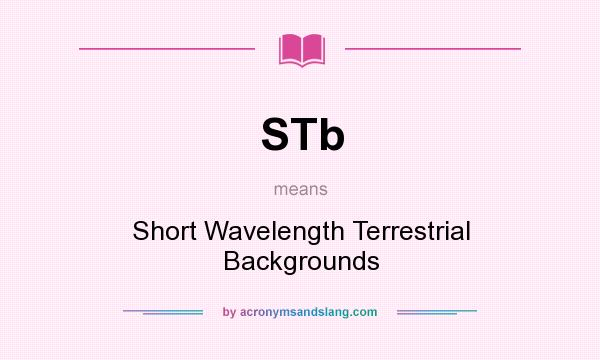 What does STb mean? It stands for Short Wavelength Terrestrial Backgrounds