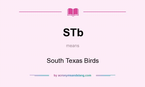 What does STb mean? It stands for South Texas Birds
