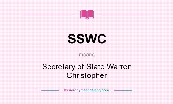 What does SSWC mean? It stands for Secretary of State Warren Christopher