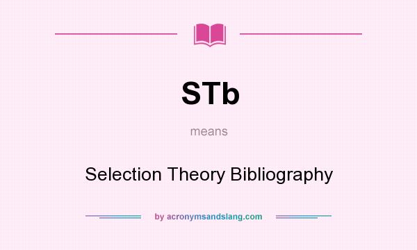 What does STb mean? It stands for Selection Theory Bibliography