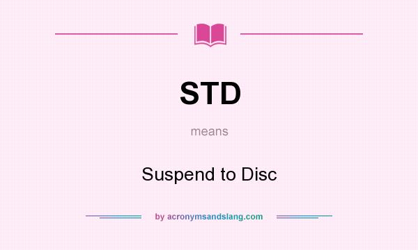 What does STD mean? It stands for Suspend to Disc
