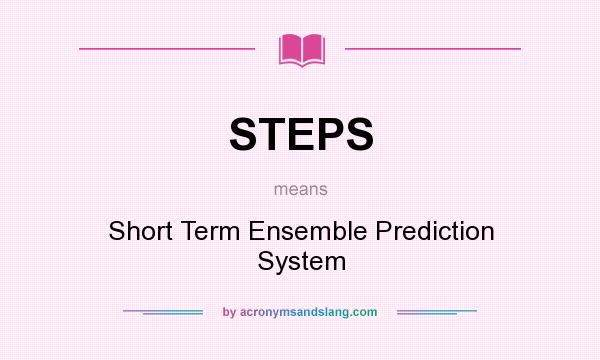 What does STEPS mean? It stands for Short Term Ensemble Prediction System