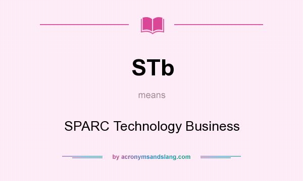 What does STb mean? It stands for SPARC Technology Business