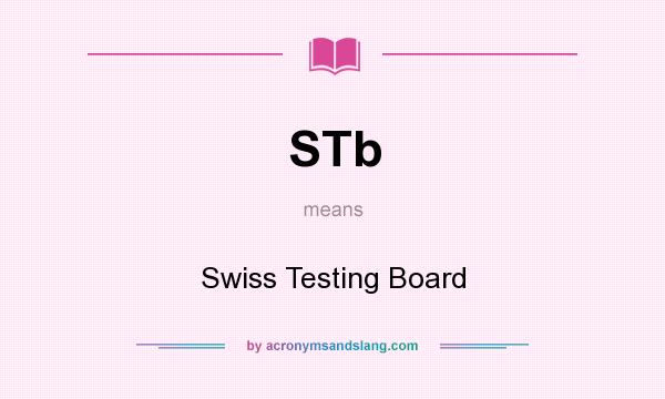 What does STb mean? It stands for Swiss Testing Board