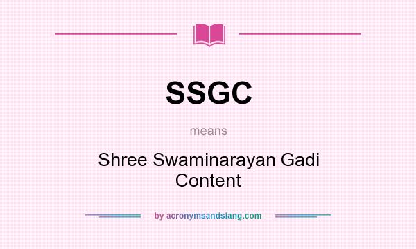 What does SSGC mean? It stands for Shree Swaminarayan Gadi Content