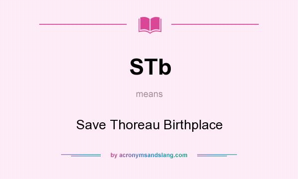 What does STb mean? It stands for Save Thoreau Birthplace