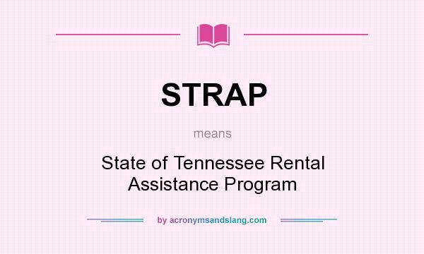 What does STRAP mean? It stands for State of Tennessee Rental Assistance Program