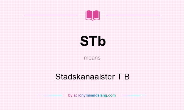 What does STb mean? It stands for Stadskanaalster T B