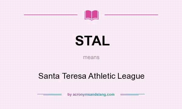 What does STAL mean? It stands for Santa Teresa Athletic League