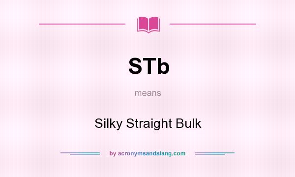 What does STb mean? It stands for Silky Straight Bulk