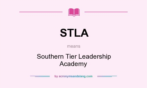 What does STLA mean? It stands for Southern Tier Leadership Academy