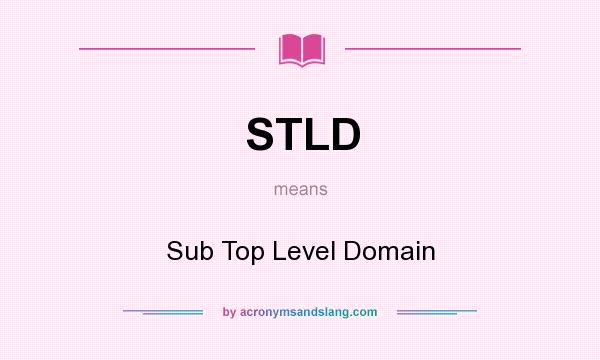 What does STLD mean? It stands for Sub Top Level Domain