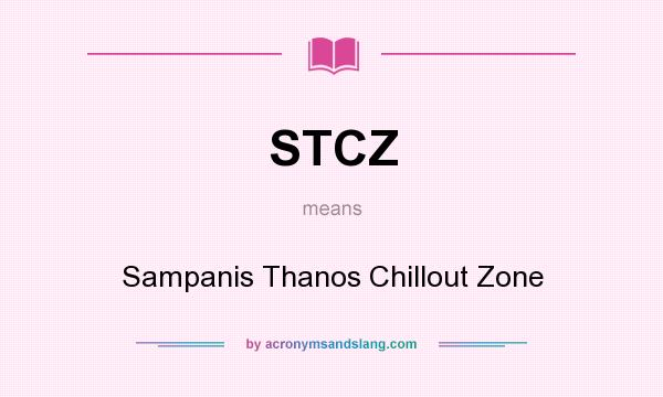 What does STCZ mean? It stands for Sampanis Thanos Chillout Zone