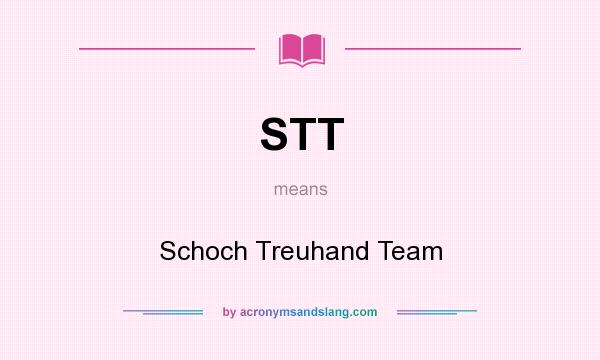 What does STT mean? It stands for Schoch Treuhand Team