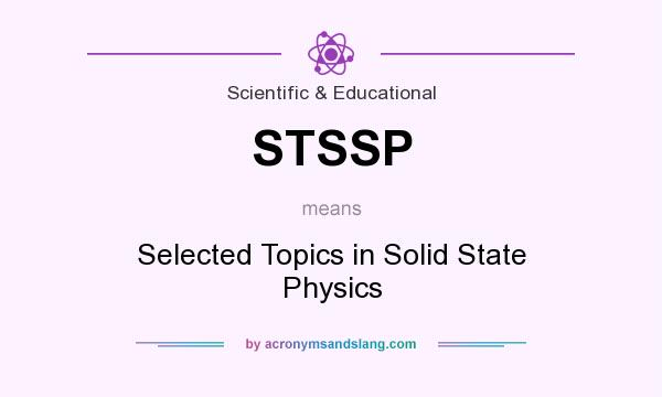 What does STSSP mean? It stands for Selected Topics in Solid State Physics