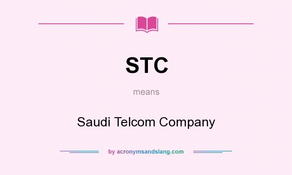 What does STC mean? It stands for Saudi Telcom Company