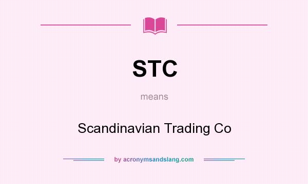 What does STC mean? It stands for Scandinavian Trading Co