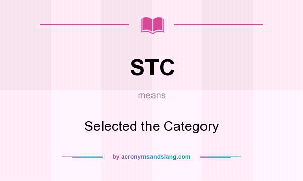 What does STC mean? It stands for Selected the Category