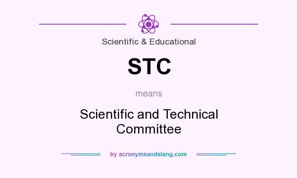 What does STC mean? It stands for Scientific and Technical Committee