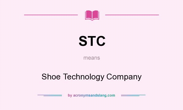 What does STC mean? It stands for Shoe Technology Company