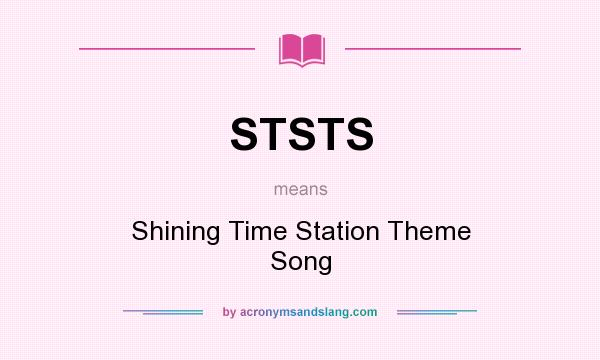 What does STSTS mean? It stands for Shining Time Station Theme Song